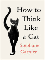 How to Think Like a Cat